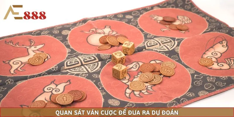 Quan sát ván cược để đưa ra dự đoán