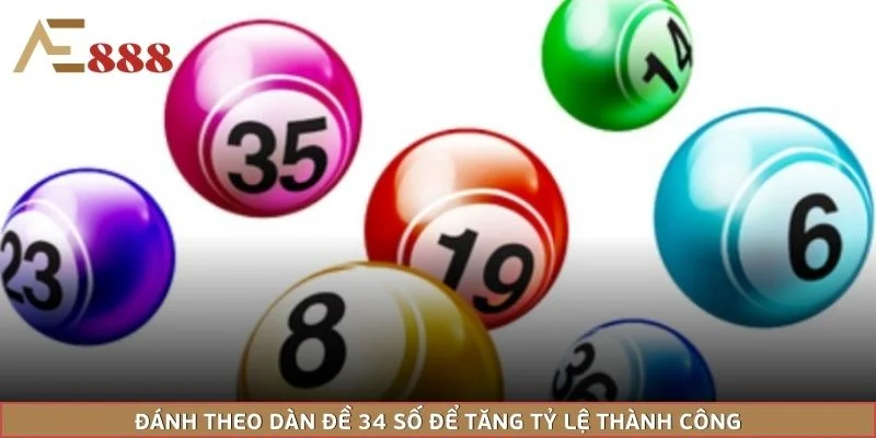 Đánh theo dàn đề 34 số để tăng tỷ lệ thành công
