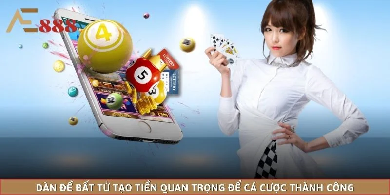 Dàn đề bất tử tạo tiền quan trọng để cá cược thành công
