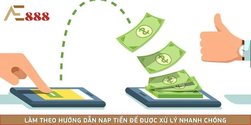 Làm theo hướng dẫn nạp tiền để được xử lý nhanh chóng