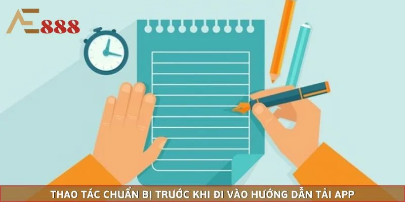 Thao tác chuẩn bị trước khi đi vào hướng dẫn tải app