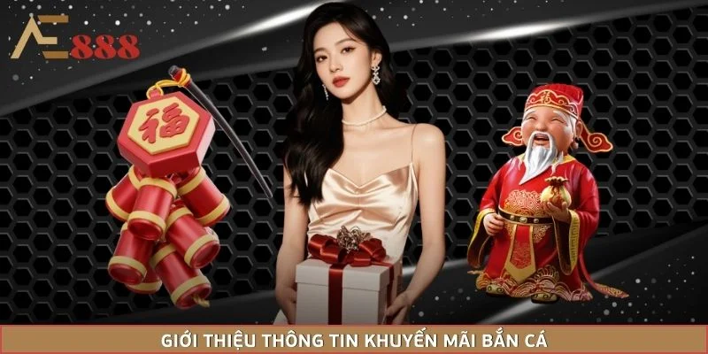 Giới thiệu thông tin khuyến mãi bắn cá