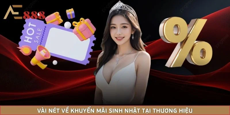 Vài nét về khuyến mãi sinh nhật tại thương hiệu
