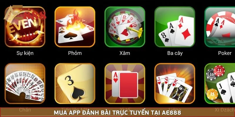 Mua App Game Đánh Bài – Trải Nghiệm Đỉnh Cao Tại AE888