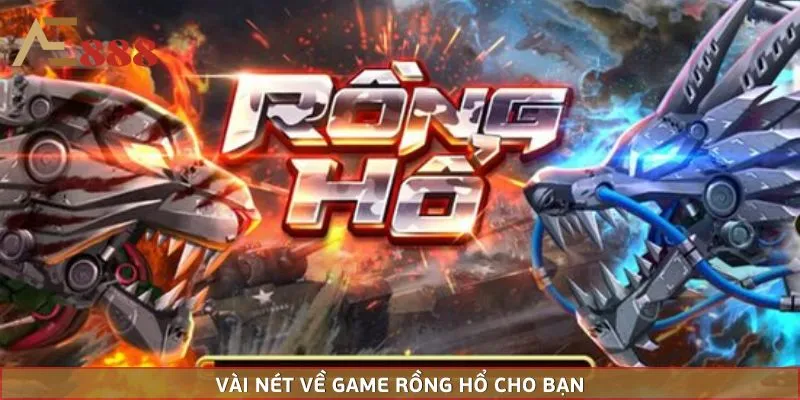 Vài nét về game rồng hổ cho bạn