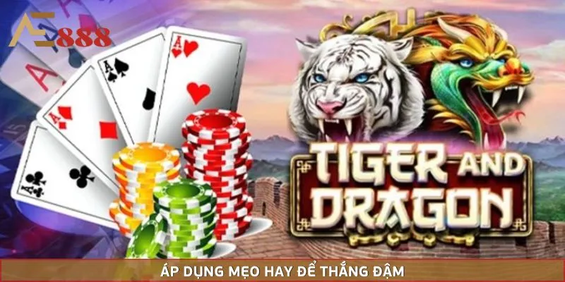 Áp dụng mẹo hay để thắng đậm