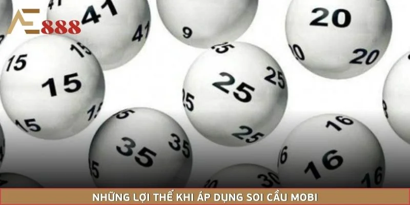 Những lợi thế khi áp dụng soi cầu Mobi